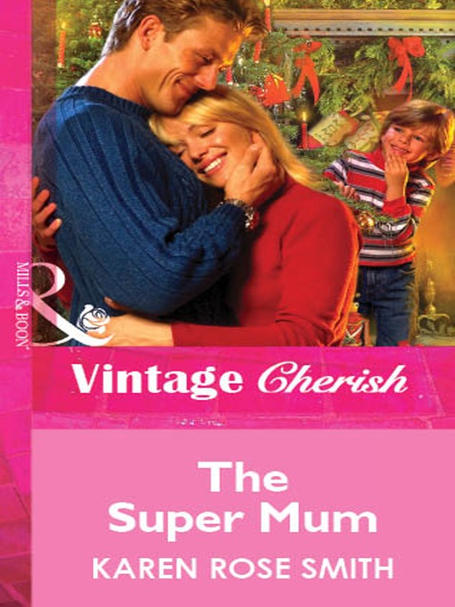 Title details for The Super Mum by Karen Rose Smith - Wait list